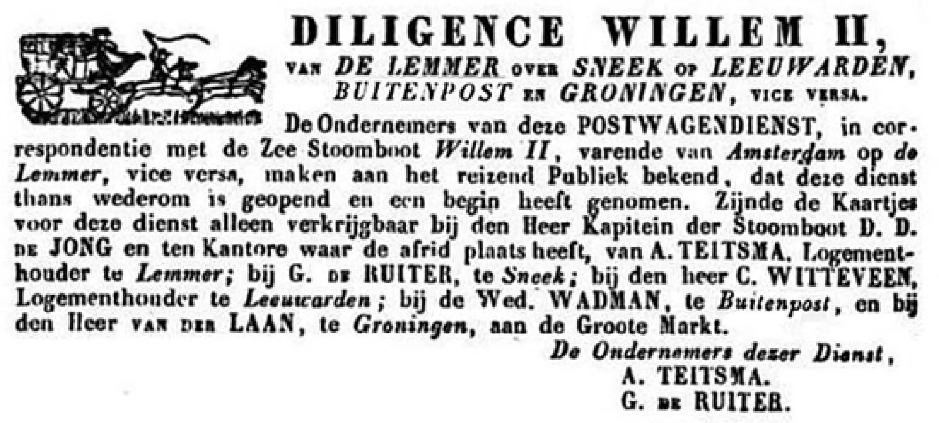  Advertentie voor de postkoetsdienst "Diligence Willem II" met de route Lemmer - Groningen uit 1847. 